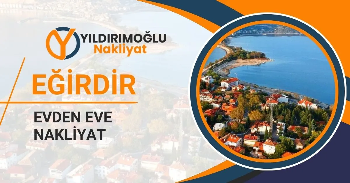 Eğirdir Evden Eve Nakliyat