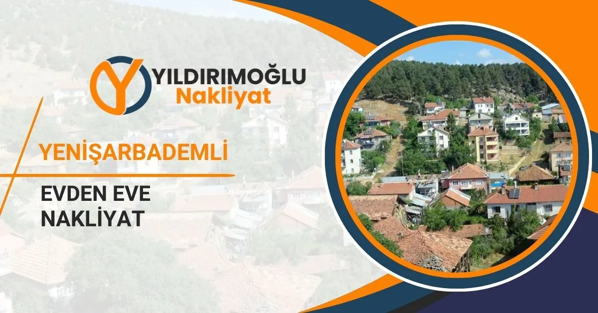 Yenişarbademli Evden Eve Nakliyat